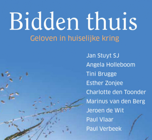 Bidden Thuis – Geloven in huiselijke kring.