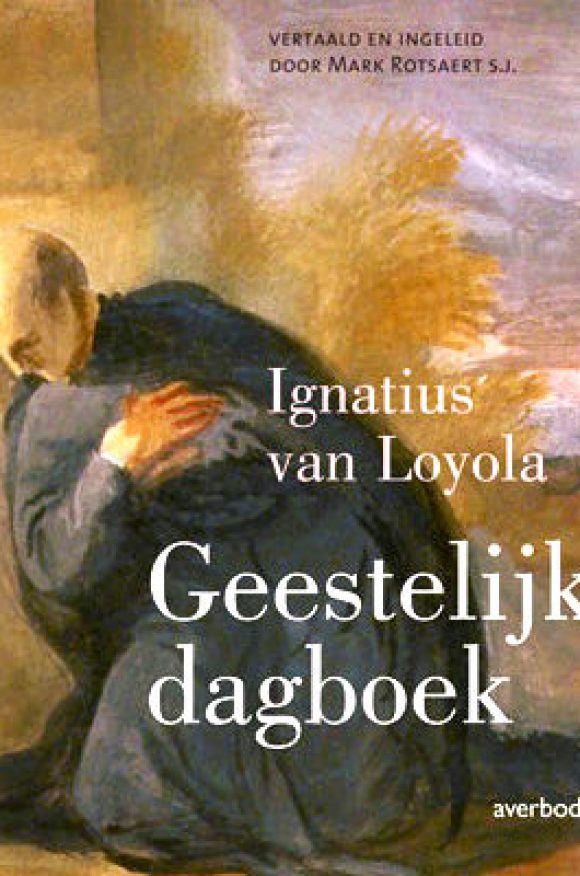Ignatius van Loyola: Geestelijk dagboek