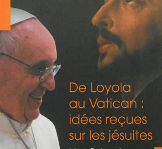 De Loyola au Vatican: idées reçues sur les Jésuites 1